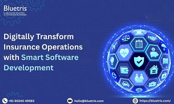 Digitally Transform Insurance Operations with Smart Software Development