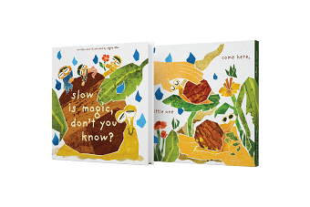 'slow is magic, don't you know?' Children's Book