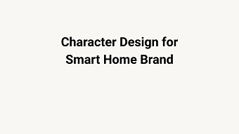 Character Design for Smart Home Brand