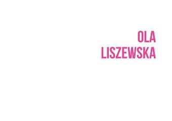 Ola Liszewska Portfolio