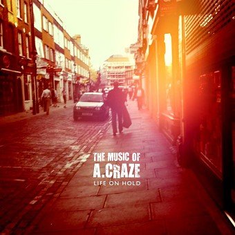 The Music of A Craze - Cover artwork for 'Life on Hold'