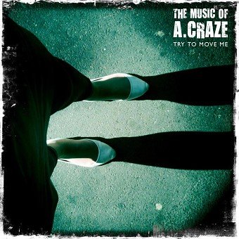 The Music of A Craze - Cover artwork for 'Try to move me'