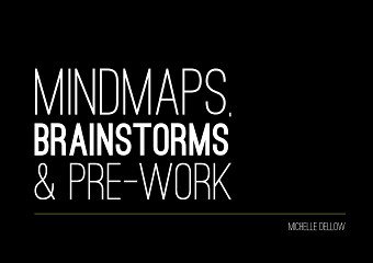 Mindmaps, brainstorms & pre-work