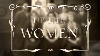 Up The Women - Title Sequence