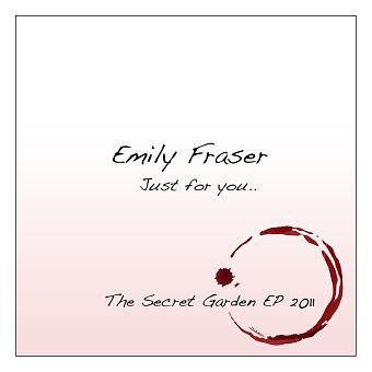 Emily Fraser - Secret Garden EP - Just For You.. Cover
