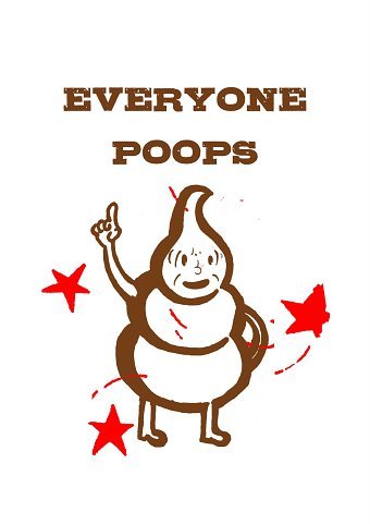 Everyone Poops
