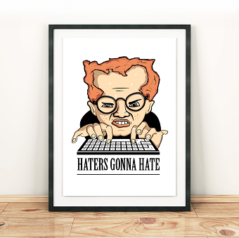 Haters Gonna Hate Illustration