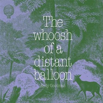 The Whoosh of a Distant Balloon