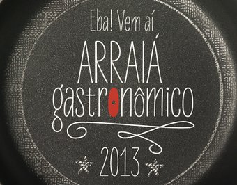 Arraiá Gastronômico 2013