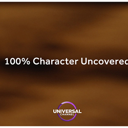 Universal Channel: 100% Character Uncovered
