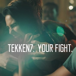 Tekken 7 commercial - PS4/ XB1/ PC - Your Fight
