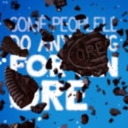 Some people'll do anything for an OREO
