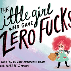 The Little Girl Who Gave Zero F*cks