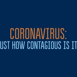 Coronavirus: Just how contagious is it?