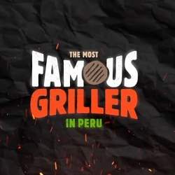 THE MOST FAMOUS GRILLER IN PERU