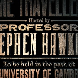 Stephen Hawking's Time Traveller's Invitation