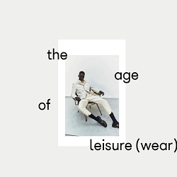 The Age of Leisurewear
