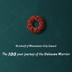 The 100 Year Journey of the Unknown Warrior