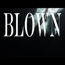 Blown