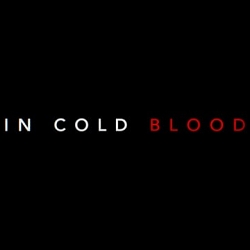 ITV – In Cold Blood (Feature Documentary)