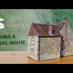 Home In Miniature: Making A Model Country House