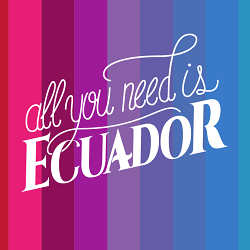 All you need is Ecuador Campaign