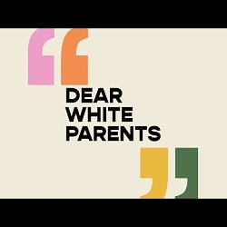 Dear White Parents