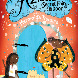 Aziza's Secret Fiary Door and the Mermaid's Treasure