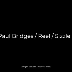 PaulBridges/Reel/Sizzle