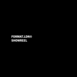 FORMAT.LDN® 24 Showreel