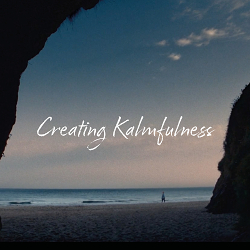 Creating Kalmfulness