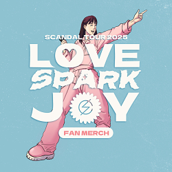 SCANDAL - Love Spark Joy | Fan Merchandise