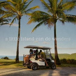 A Little Island Can Do Wonders