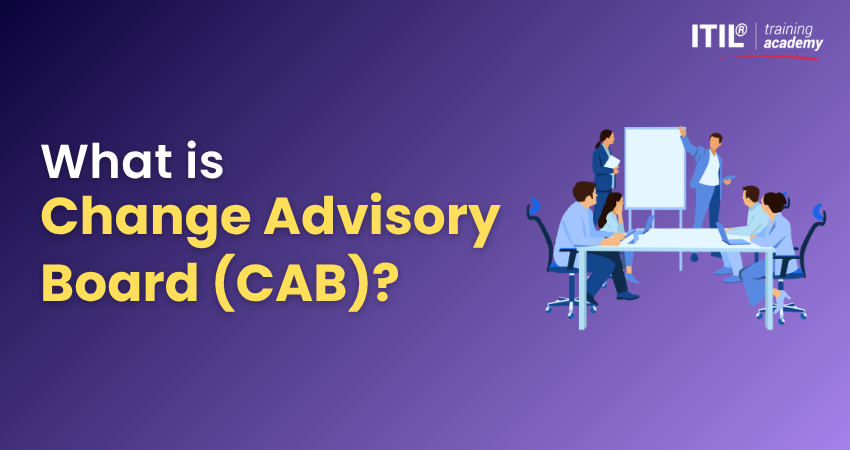 What is Change Advisory Board (CAB)