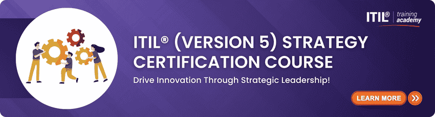 Join for the Best ITIL® (Version 5) Strategy Certification Course