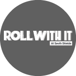 Roll With It South Shields