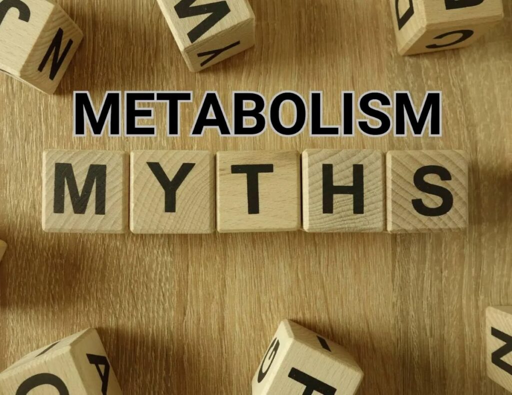 Metabolic Myths That Hold you Back