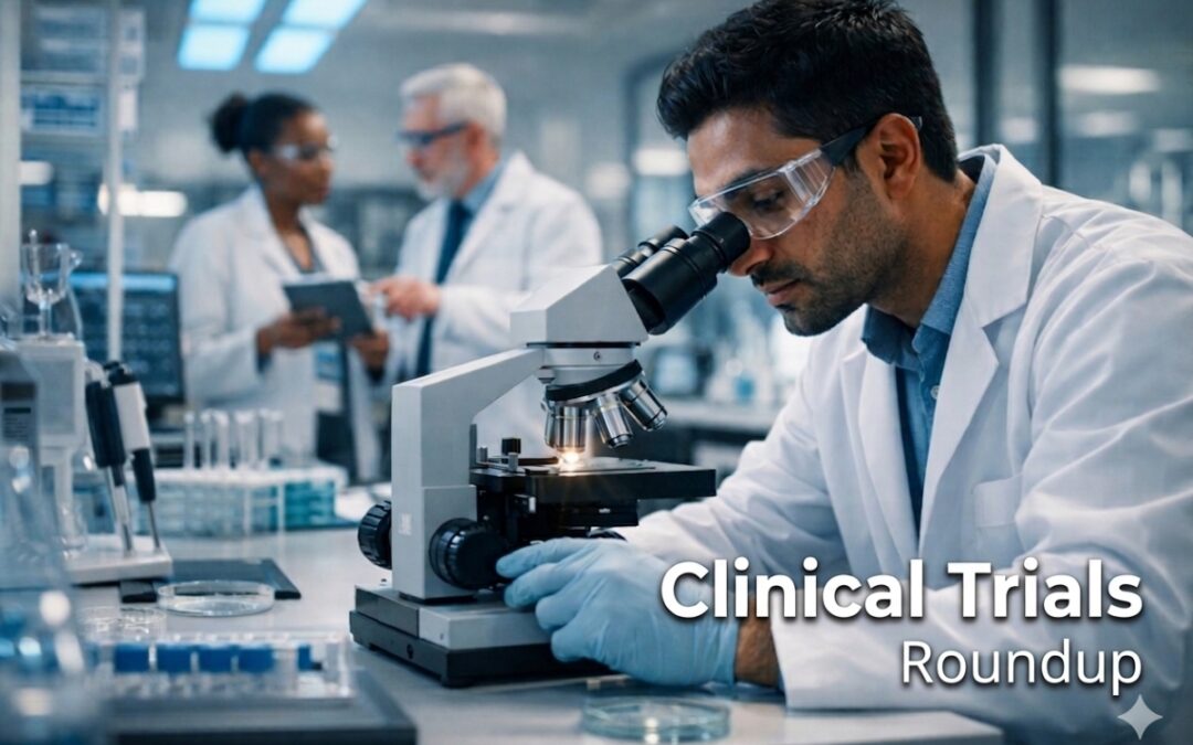 Clinical Trials Roundup