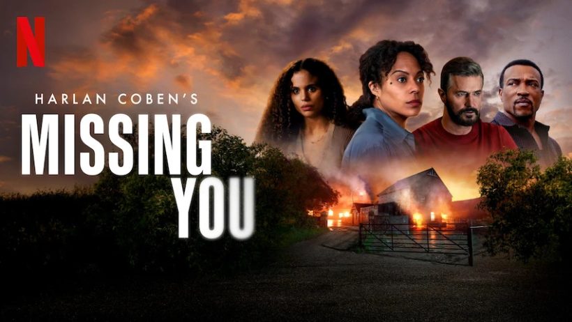 Promo image for the Netflix adaptation of Harlan Coben's novel, Missing You, featuring shoot locations from UKL