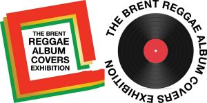 An image of a black vinyl record with the words 'The Brent Reggae Album Covers Exhibition' written around the perimeter and a red, yellow and red square graphic with the same words in the middle.