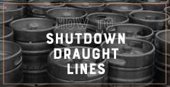 How to shutdown draught lines