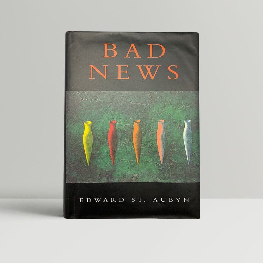 edward st aubyn bad news first uk edition 1992