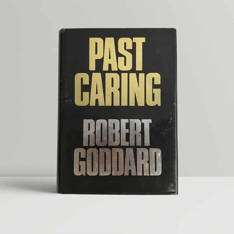 robert goddard past caring first ed1