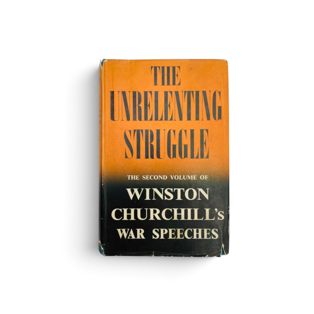 Winston S. Churchill - The Unrelenting Struggle - First Edition 1942