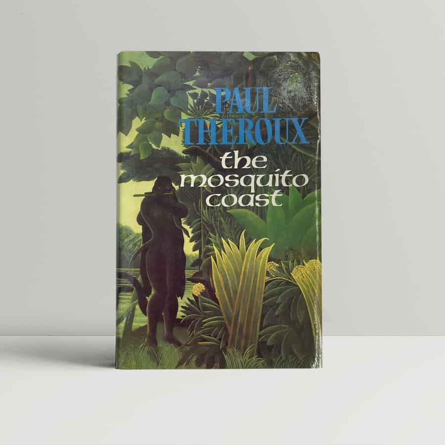 paul theroux the mosquito coast first 1