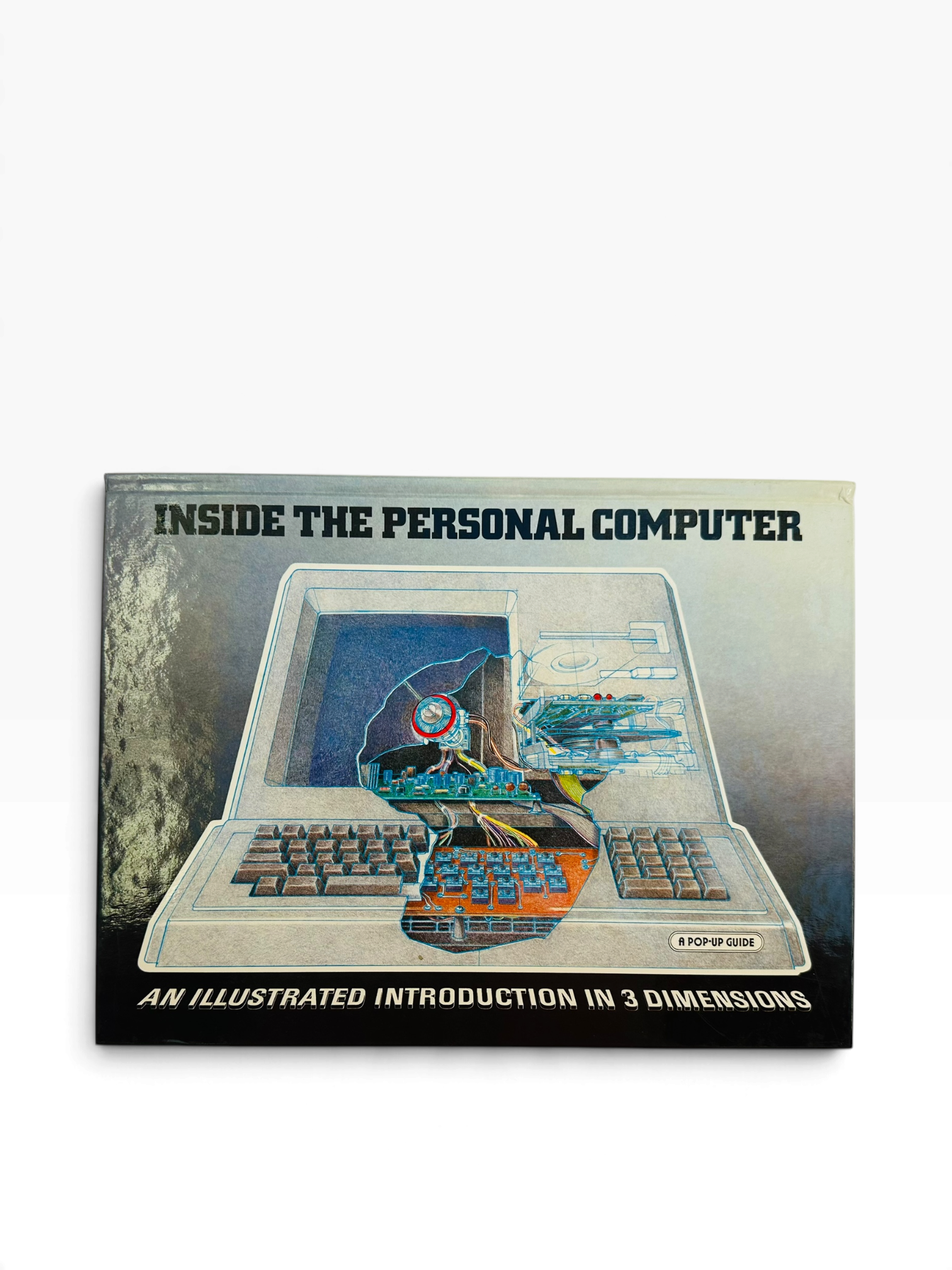 Sharon Gallagher - Inside the Personal Computer: A Pop up Guide: An Illustrated Introduction in 3 Dimensions - First Edition 1986