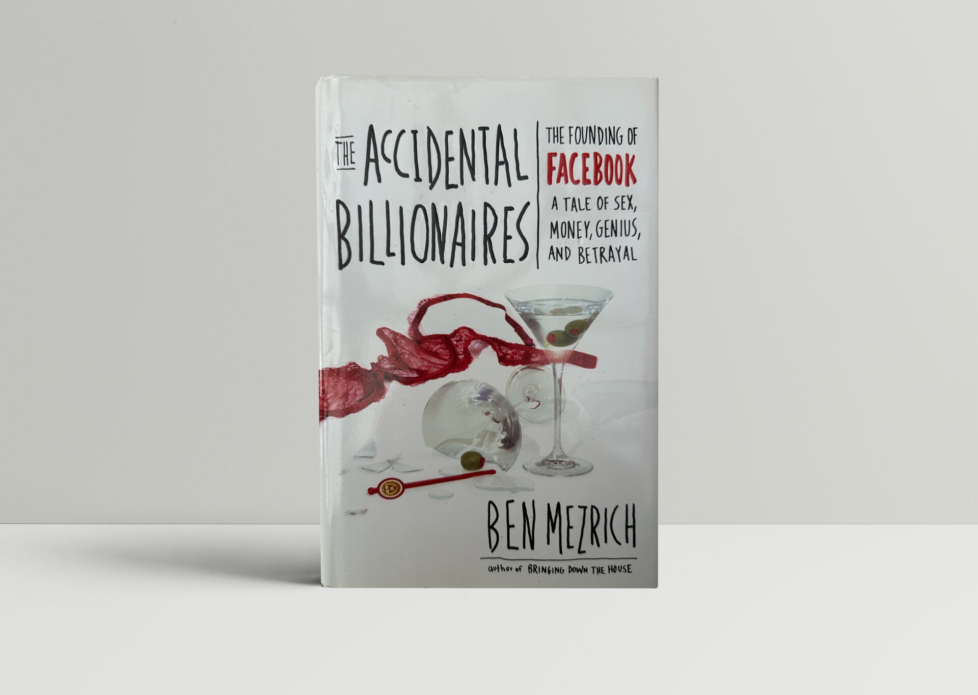 Ben Mezrich - The Accidental Billionaires - First US Edition - The Social Network