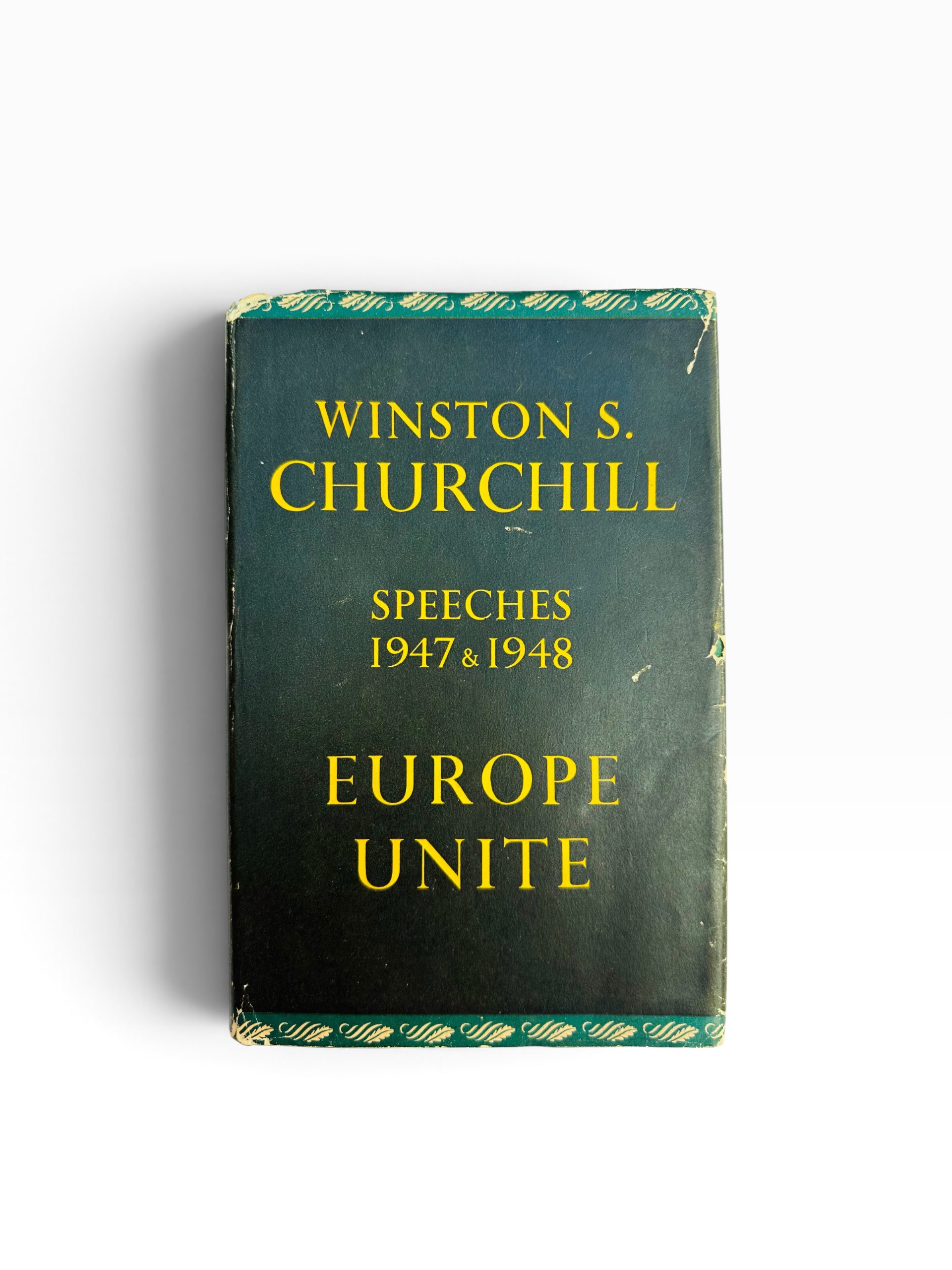 Winston S. Churchill - Speeches 1947 & 1948 - Europe Unite - First Edition 1950