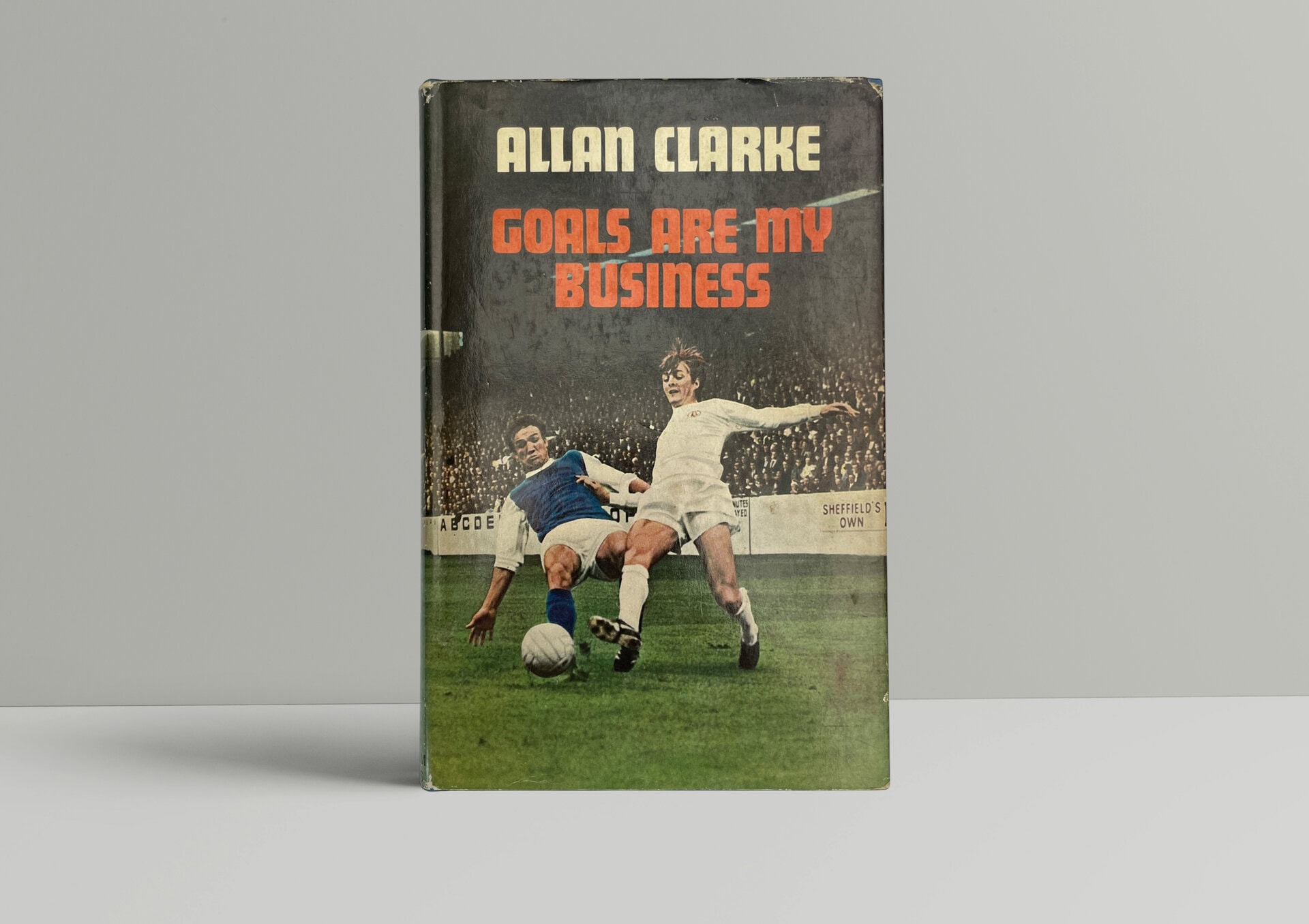 allan clarke goals are my business first ed1
