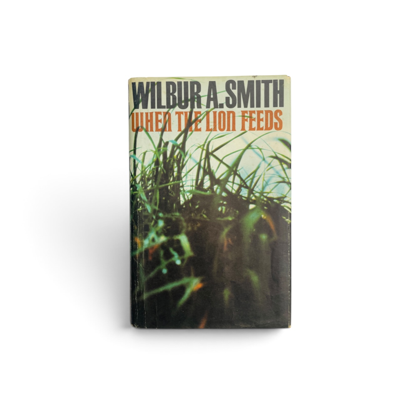 Wilbur Smith - When The Lion Feeds - First Edition 1964